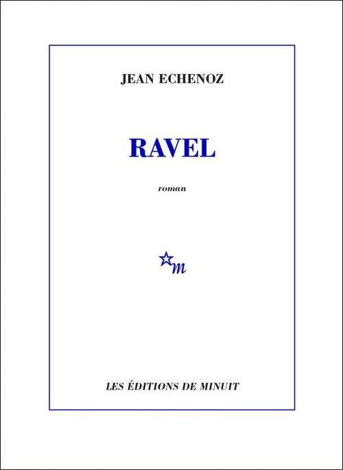 ebook cover of Ravel, by Jean Echenoz