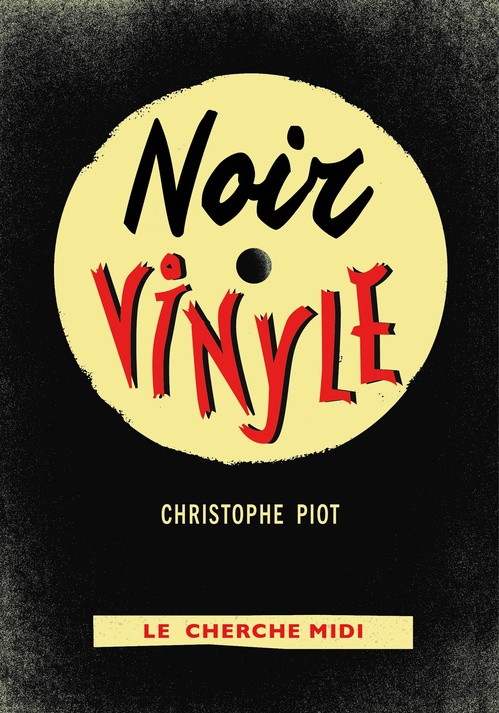 Couverture ebook de Noir Vinyle, de Christophe PIOT