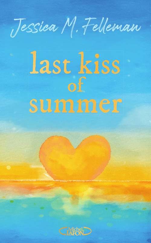Couverture ebook de Last kiss of summer, de Jessica M. Felleman