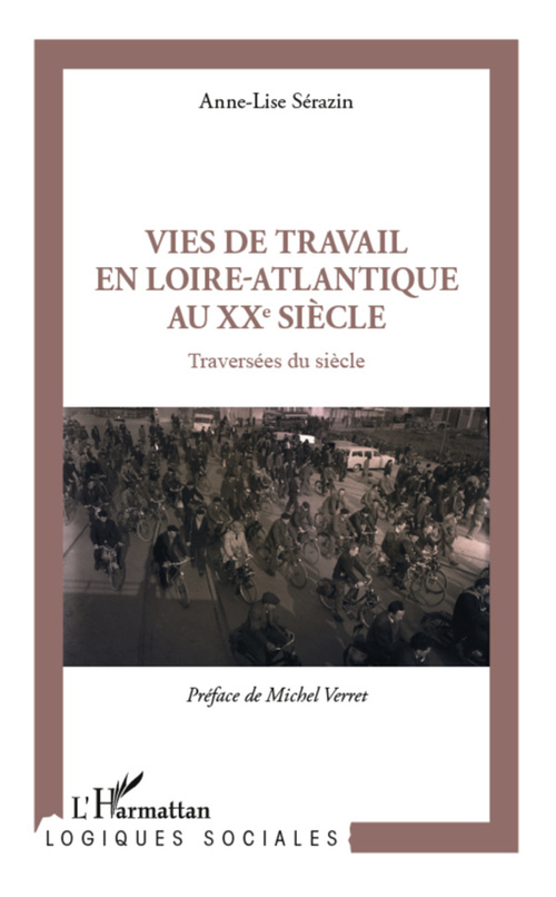 ebook cover of Vies de travail en Loire-Atlantique au XXe siècle, by Anne-lise Sérazin