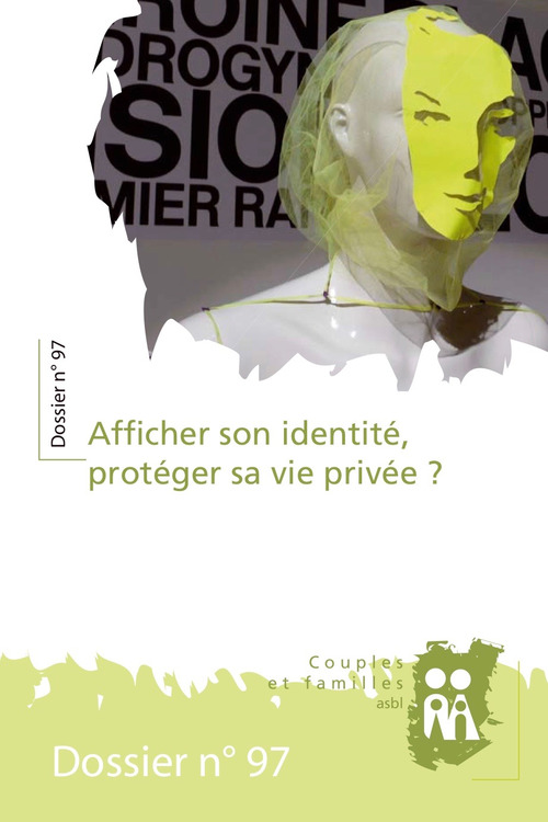 Couverture ebook de Afficher son identité, protéger sa vie privée ?, de Andree De Smet, Anne Charlier, Christine Helin, Isabelle Bontridder, Jacqueline, Jose Gerard, Laure Goffin, Sophie Louis
