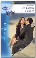 Couverture ebook de Un patron à aimer (Harlequin Azur), de Ally Blake