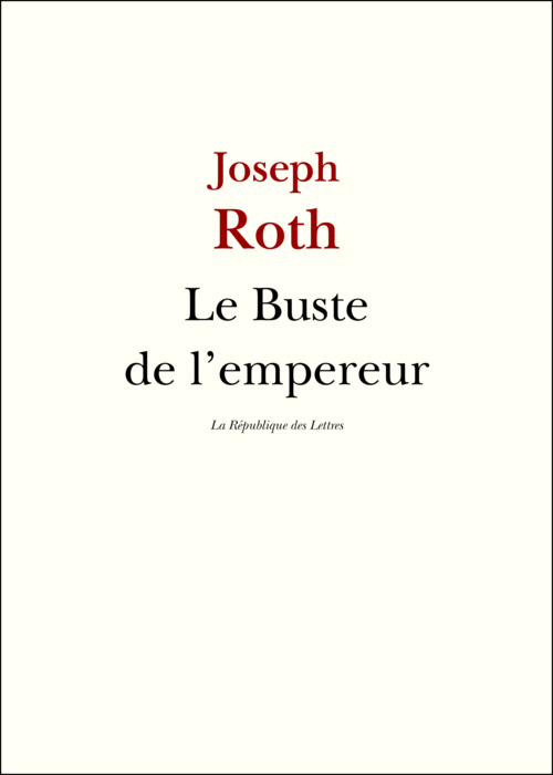 ebook cover of Le Buste de l'empereur, by Joseph Roth