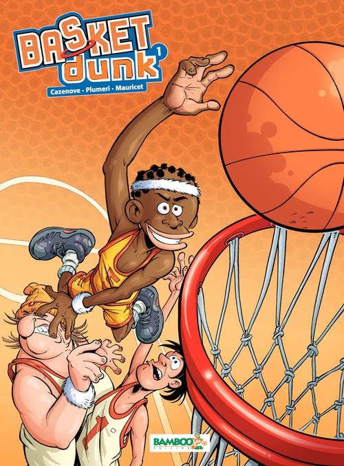 Couverture ebook de Basket Dunk - Tome 1, de Christophe Cazenove, Arnaud Plumeri