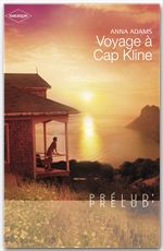 Couverture ebook de Voyage à Cap Kline (Harlequin Prélud'), de Anna Adams