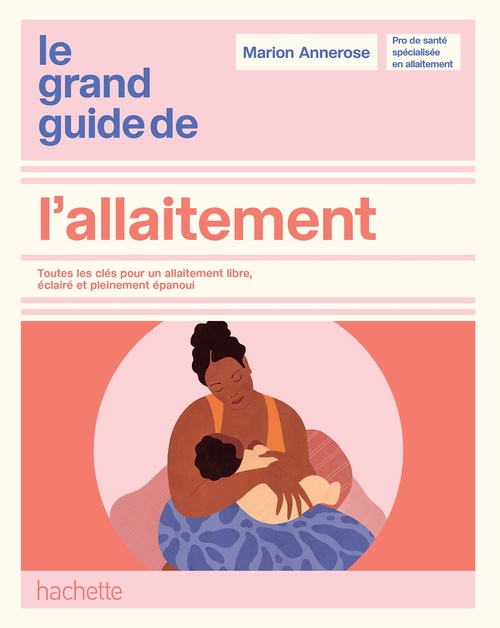 Couverture ebook de Le grand guide de l'allaitement, de Marion Annerose
