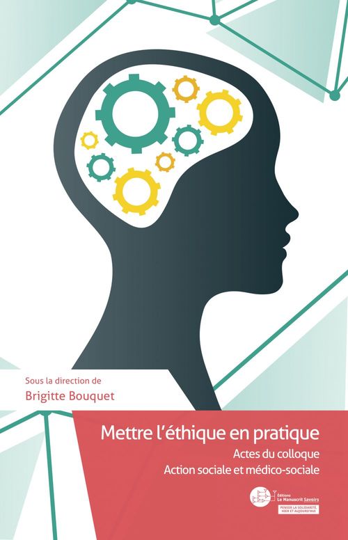 ebook cover of Mettre l'éthique en pratique, by Brigitte Bouquet