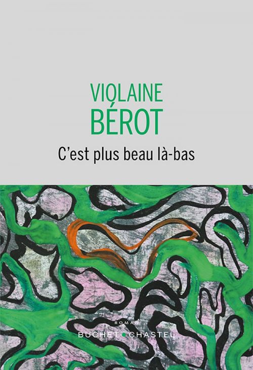 ebook cover of C'est plus beau là-bas, by Violaine Bérot