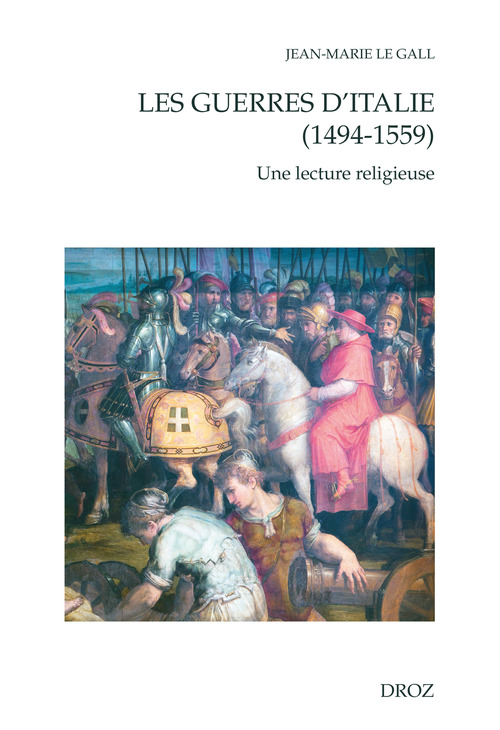 Couverture ebook de Les guerres d'Italie (1494-1559), de Jean-Marie Le Gall
