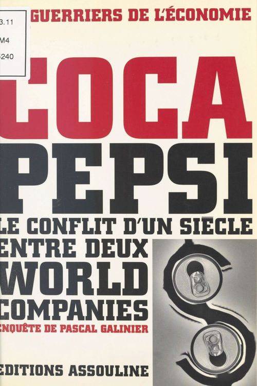 ebook cover of Coca-Pepsi : le conflit d'un siècle entre deux world companies, by Pascal Galinier