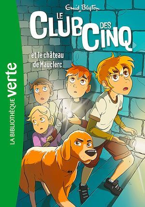 ebook cover of Le Club des Cinq 12 - Le Club des Cinq et le château de Mauclerc, by Enid Blyton