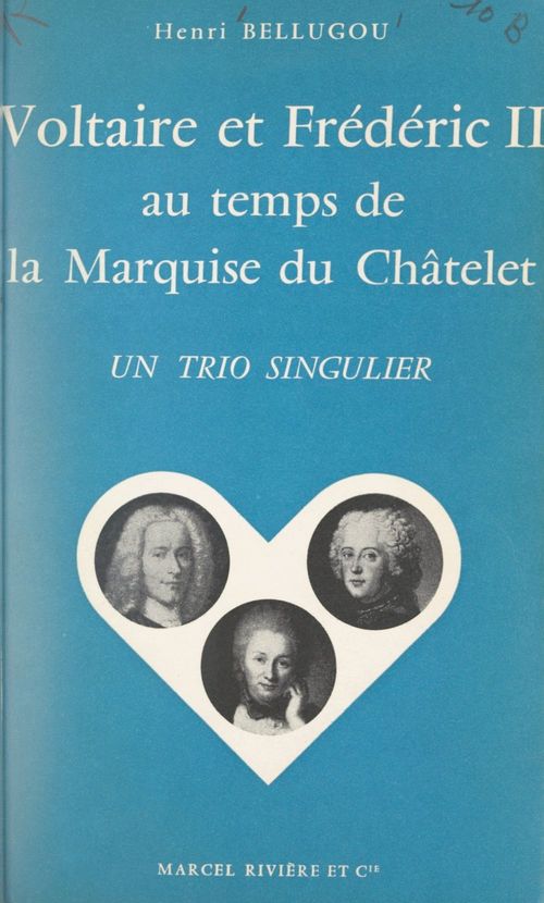 Couverture ebook de Voltaire et Frédéric II au temps de la marquise du Châtelet, de Henri Bellugou