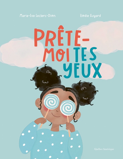 Couverture ebook de Prête-moi tes yeux, de Marie-Eve Leclerc-Dion