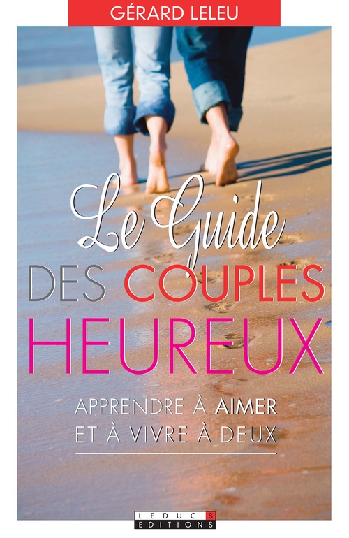 ebook cover of Le guide des couples heureux, by Gérard Leleu