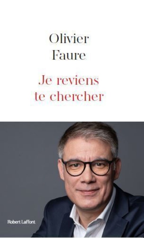 Couverture ebook de Je reviens te chercher, de Olivier Faure