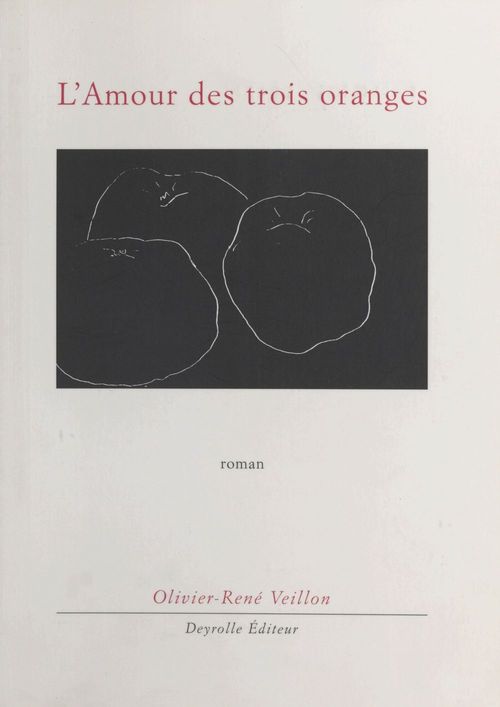Couverture ebook de L'Amour des trois oranges, de Veillon O R