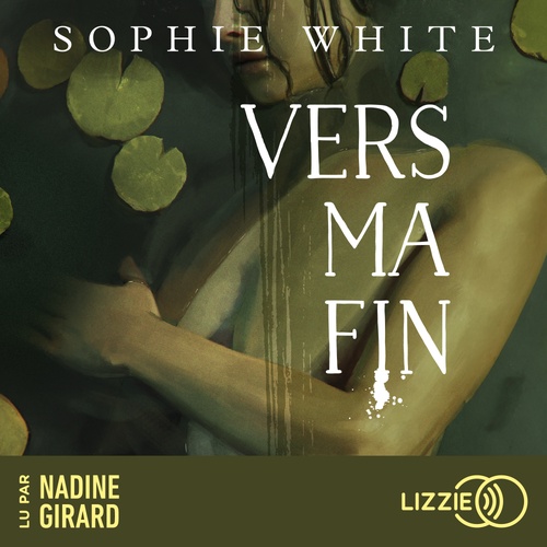 audiobook cover of Vers ma fin, by Sophie White