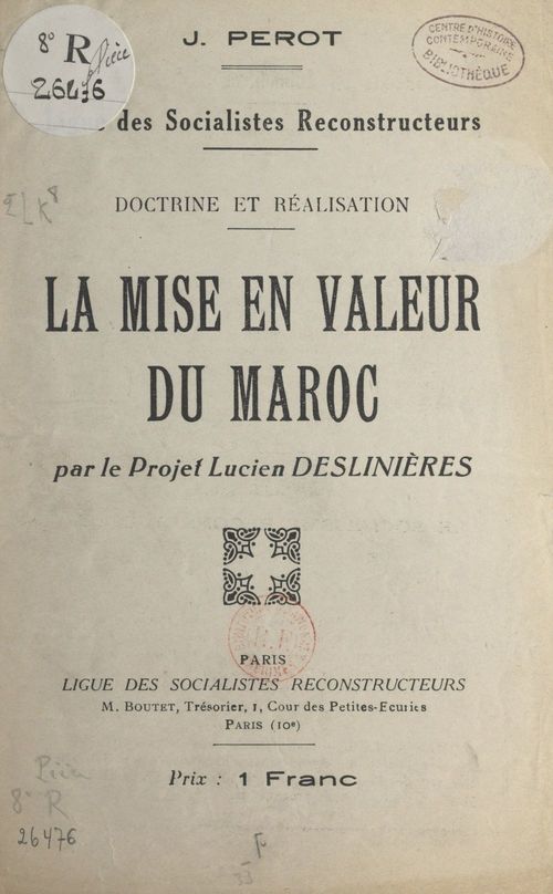 Couverture ebook de La mise en valeur du Maroc par le projet Lucien Deslinières, de J. Perot, Lucien Deslinieres