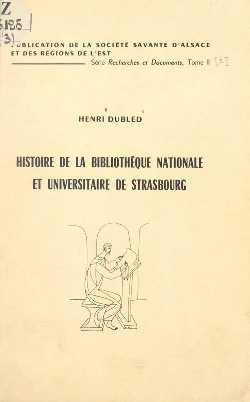 Couverture ebook de Histoire de la Bibliothèque nationale et universitaire de Strasbourg, de Henri Dubled