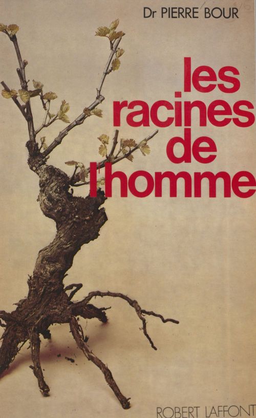 ebook cover of Les racines de l'homme, by Pierre Bour