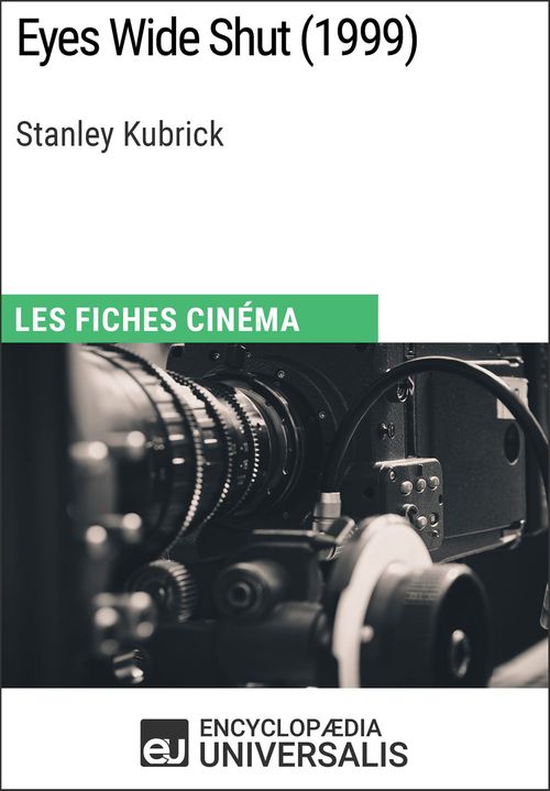 Couverture ebook de Eyes Wide Shut de Stanley Kubrick, de EncyclopæDia Universalis