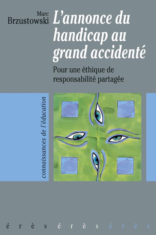 Couverture ebook de L'annonce du handicap au grand accidenté, de Marc Brzustowski