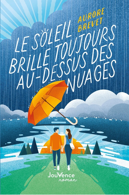 Couverture ebook de Le soleil brille toujours au-dessus des nuages, de Aurore Brevet