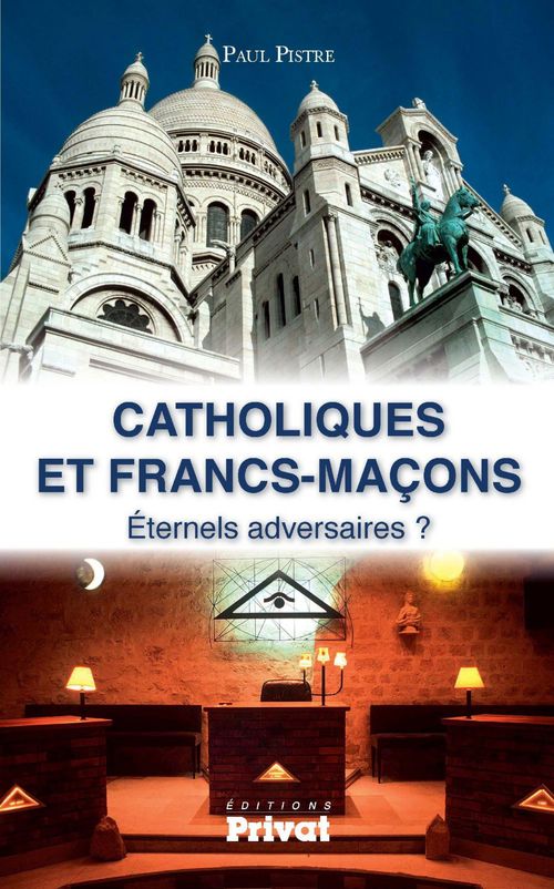 Couverture ebook de Catholiques et francs-maçons, de Paul Pistre