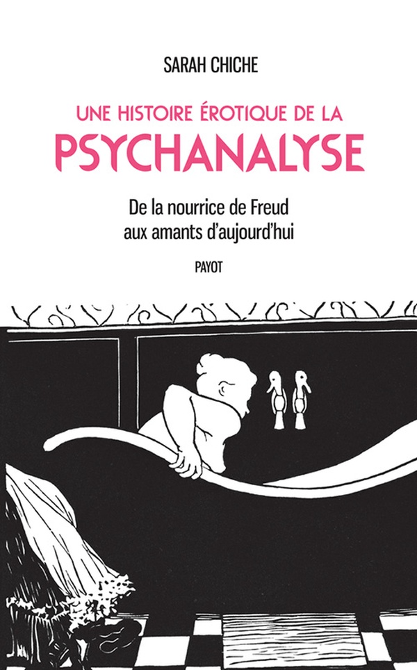 ebook cover of Une histoire érotique de la psychanalyse, by Sarah Chiche