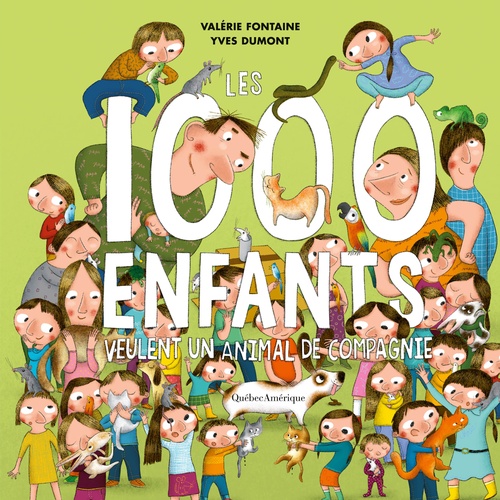 Couverture ebook de Les 1000 enfants veulent un animal de compagnie, de Valérie Fontaine, Yves Dumont