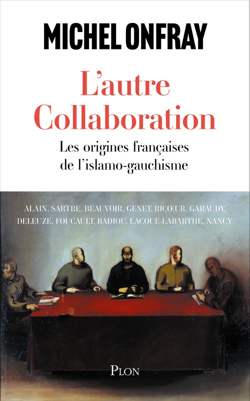 Couverture ebook de L'autre collaboration - Les origines de l'islamo-gauchisme, de Michel Onfray