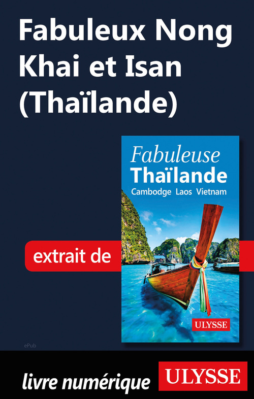 ebook cover of Fabuleux Nong Khai et Isan (Thaïlande), by Collectif
