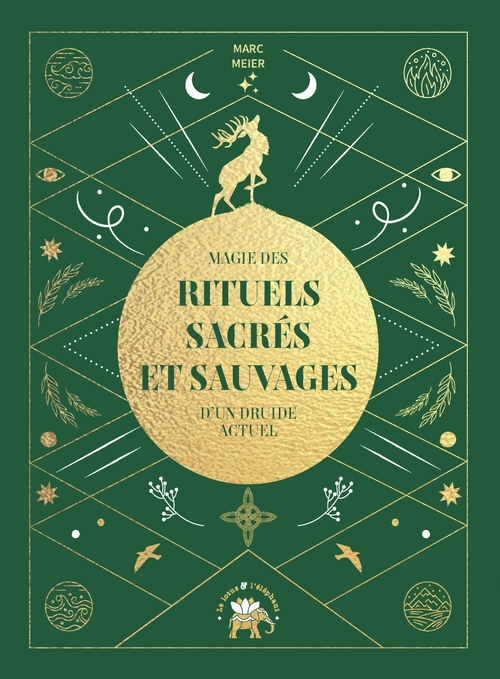 Couverture ebook de Magie des rituels sacrés et sauvages d'un druide actuel, de Marc Meier