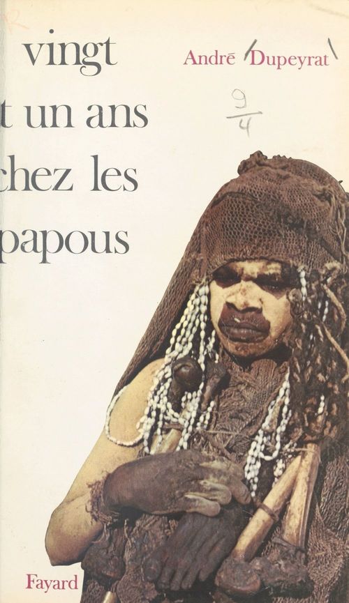 Couverture ebook de Vingt et un ans chez les Papous, de Andre Dupeyrat