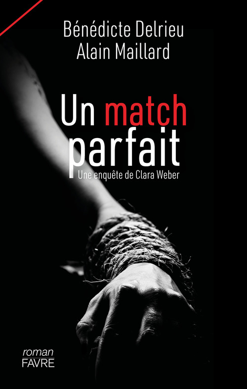 Couverture ebook de Un match parfait - Une enquête de Clara Weber, de Bénédicte Delrieu, Alain Maillard
