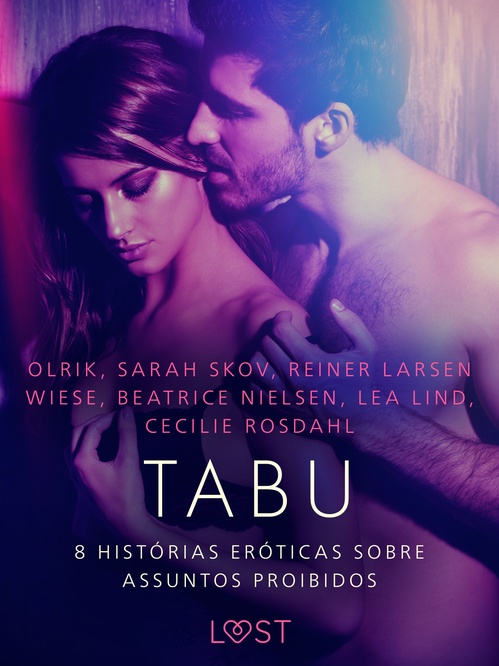 ebook cover of Tabu: 8 histórias eróticas sobre assuntos proibidos, by Beatrice Nielsen, Cecilie Rosdahl, Lea Lind, Olrik, Reiner Larsen Wiese, Sarah Skov