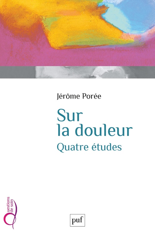 ebook cover of Sur la douleur : Quatre études, by Jérôme Porée