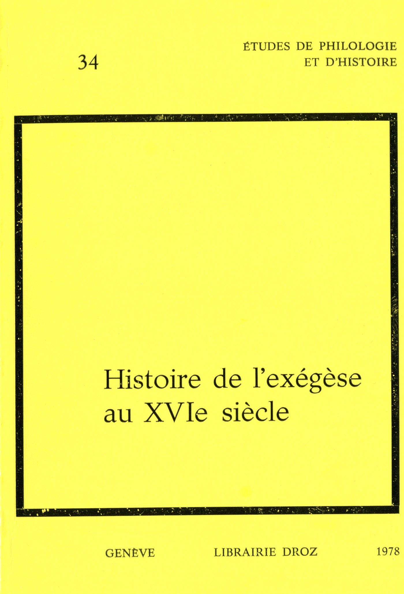 Couverture ebook de Histoire de l'exégèse au XVIe siècle. Actes du colloque international de Genève en 1976, de