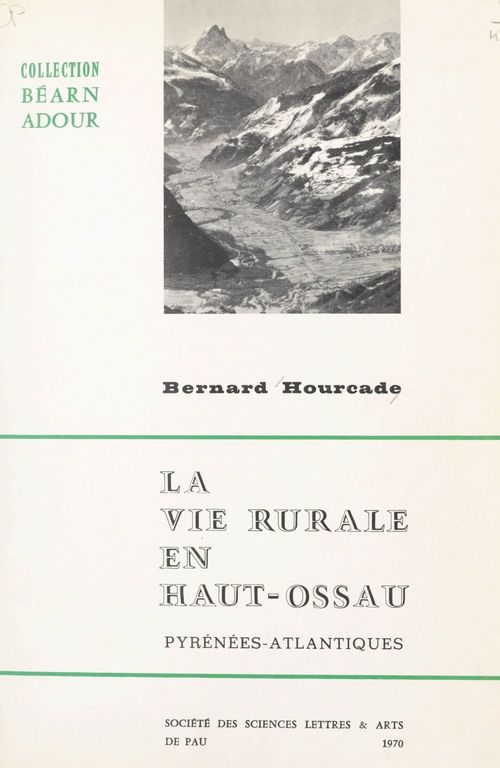Couverture ebook de La vie rurale en Haut-Ossau (Pyrénées-Atlantiques), de Bernard Hourcade