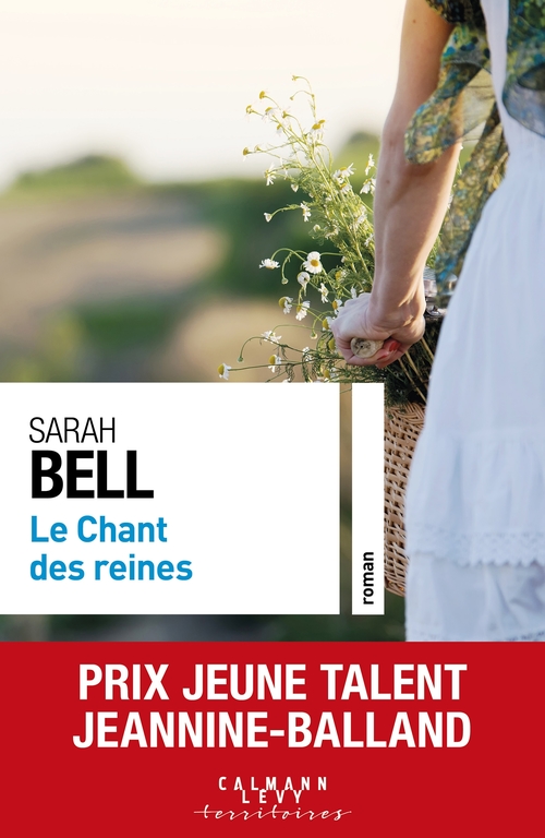 ebook cover of Le chant des reines - Prix Jeune Talent Jeannine-Balland 2022, by Sarah Bell