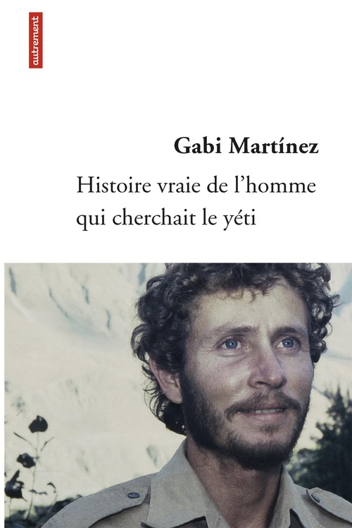 ebook cover of Histoire vraie de l'homme qui cherchait le yéti, by Gabi Martinez