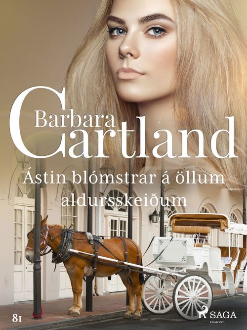 Couverture ebook de Ástin blómstrar á öllum aldursskeiðum (Hin eilífa sería Barböru Cartland 7), de Barbara Cartland