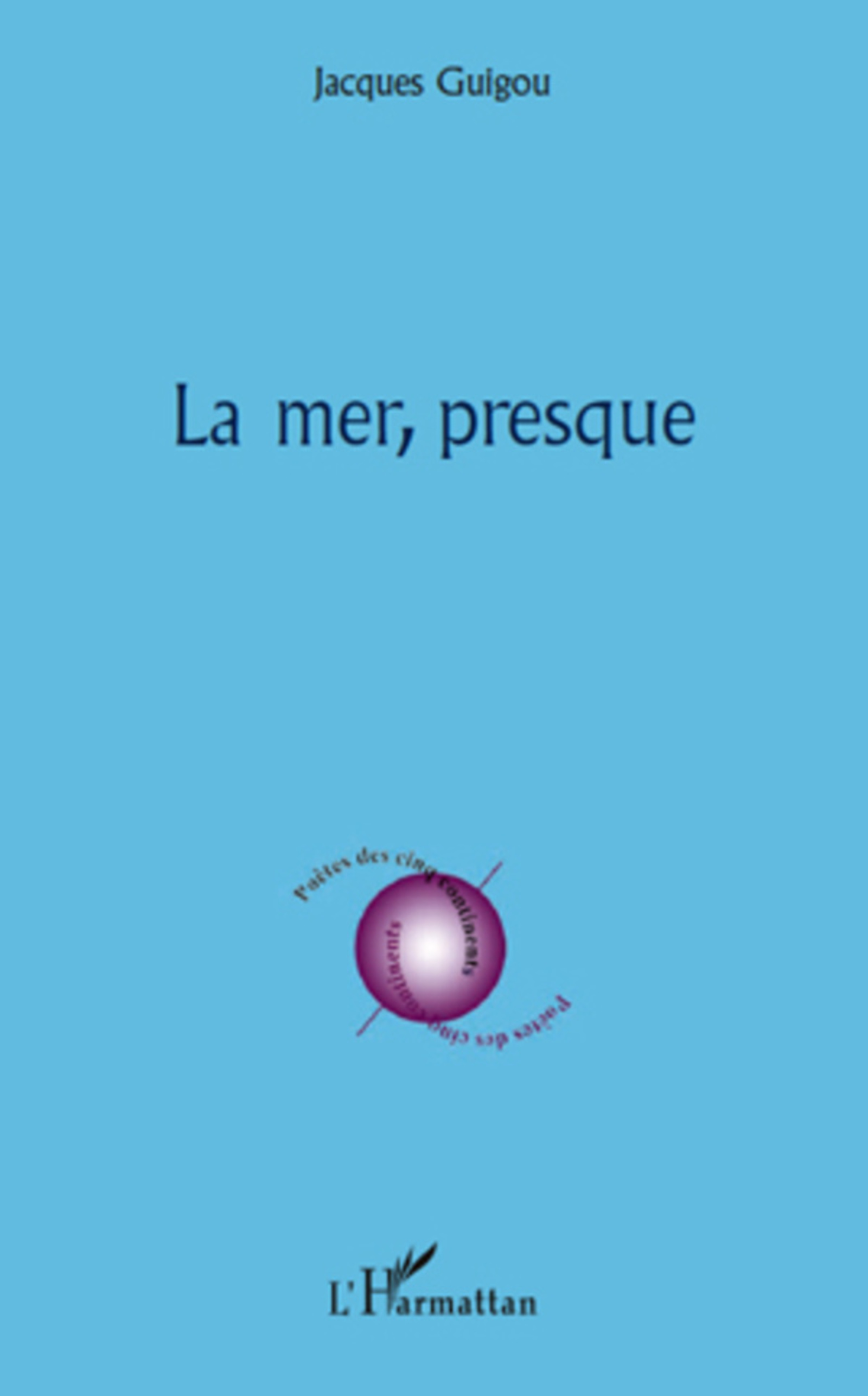 Couverture ebook de La mer presque, de Jacques Guigou