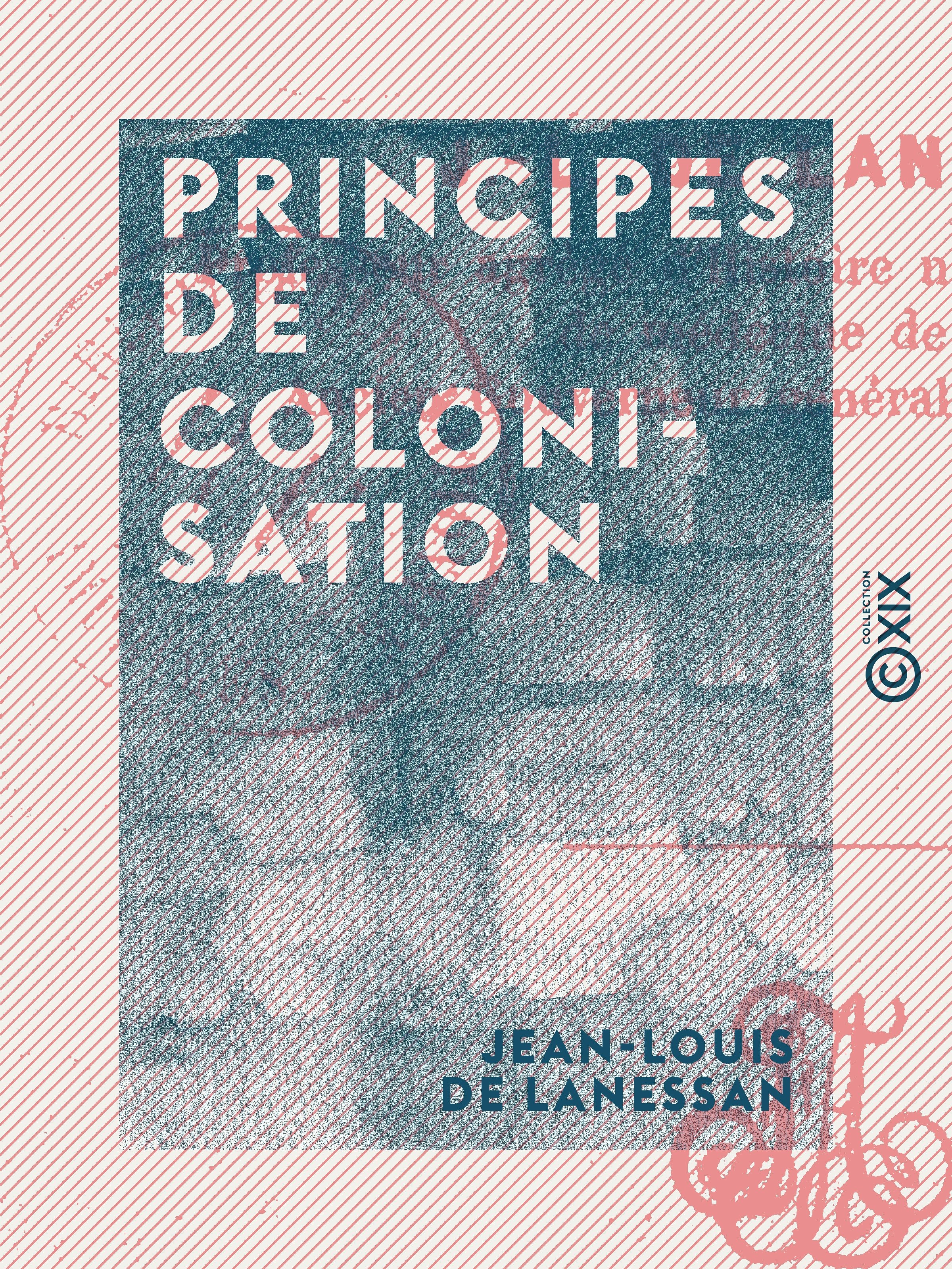 Couverture ebook de Principes de colonisation, de Jean-Louis De Lanessan