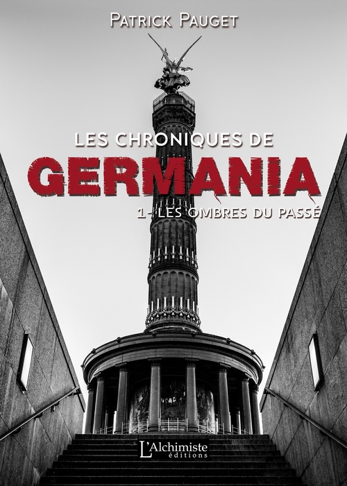 Couverture ebook de Les chroniques de Germania - Tome 1 : Les ombres du passé, de Patrick Pauget