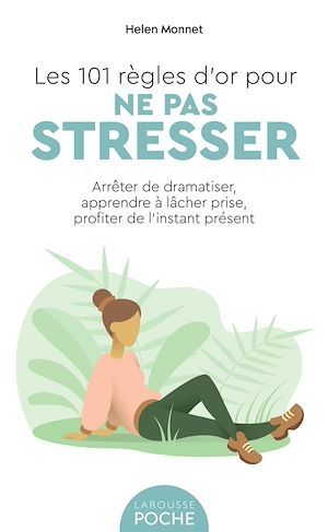 ebook cover of Les 101 règles d'or pour ne pas stresser, by Helen Monnet