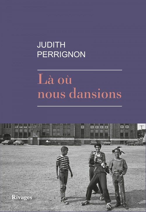 Couverture ebook de Là où nous dansions, de Judith Perrignon
