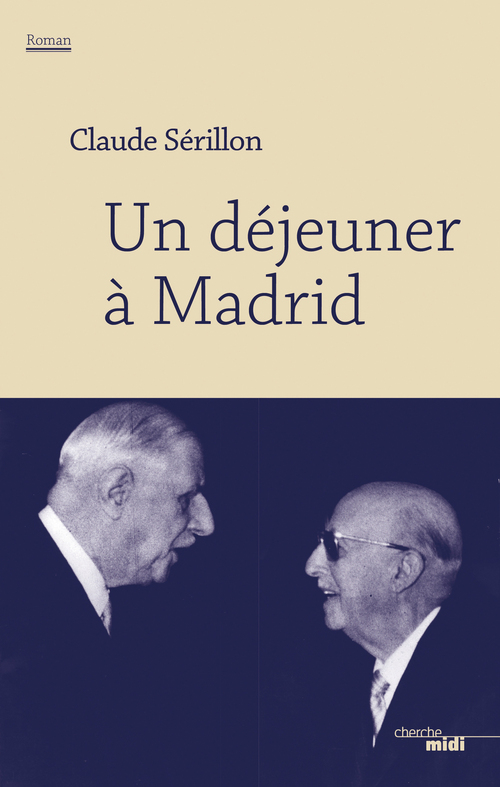 Couverture ebook de Un déjeuner à Madrid, de Claude Sérillon
