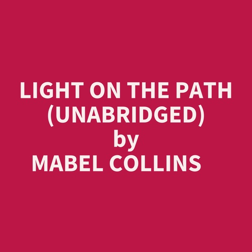 audiobook cover of Light On The Path (Unabridged), by Mabel Collins