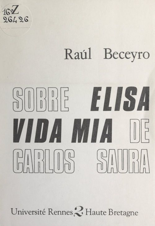 Couverture ebook de Sobre Elisa vida mia de Carlos Saura, de Raul Beceyro